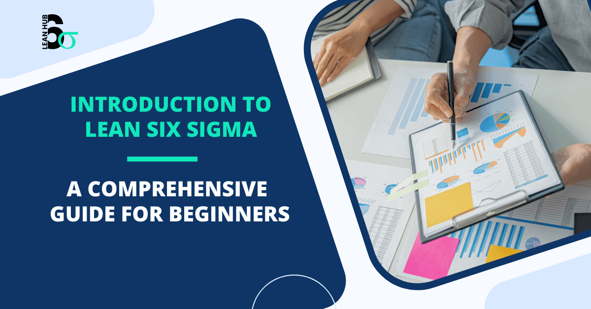 Introduction to Lean Six Sigma a Comprehensive guide for beginners