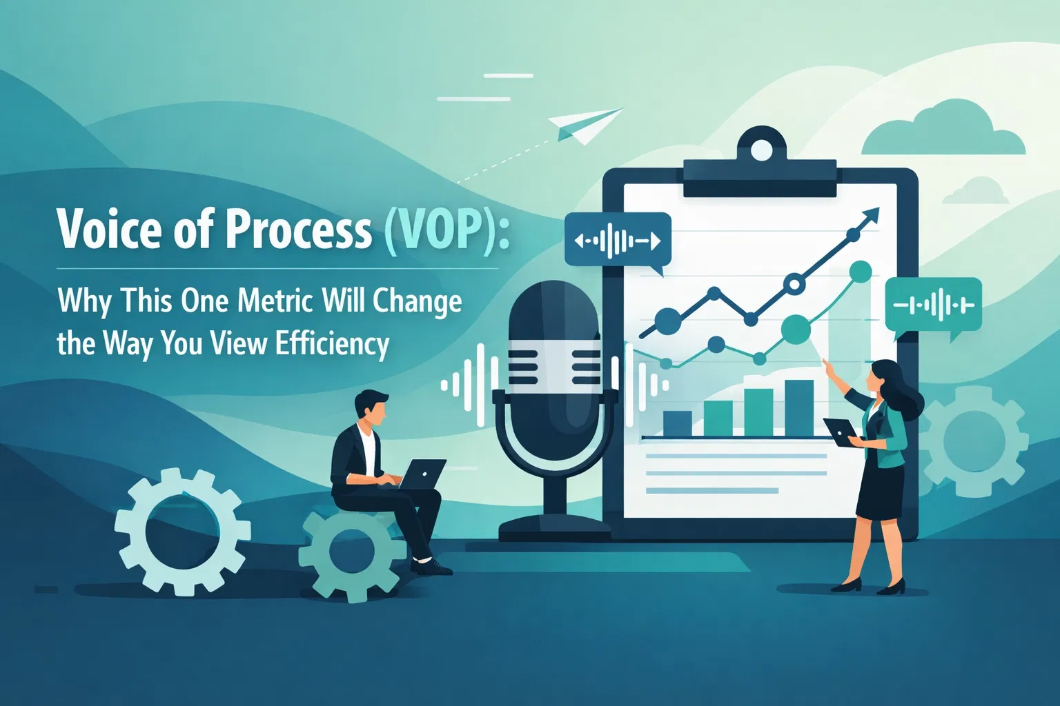 Voice of Process (VOP): Why This One Metric Will Change the Way You View Efficiency