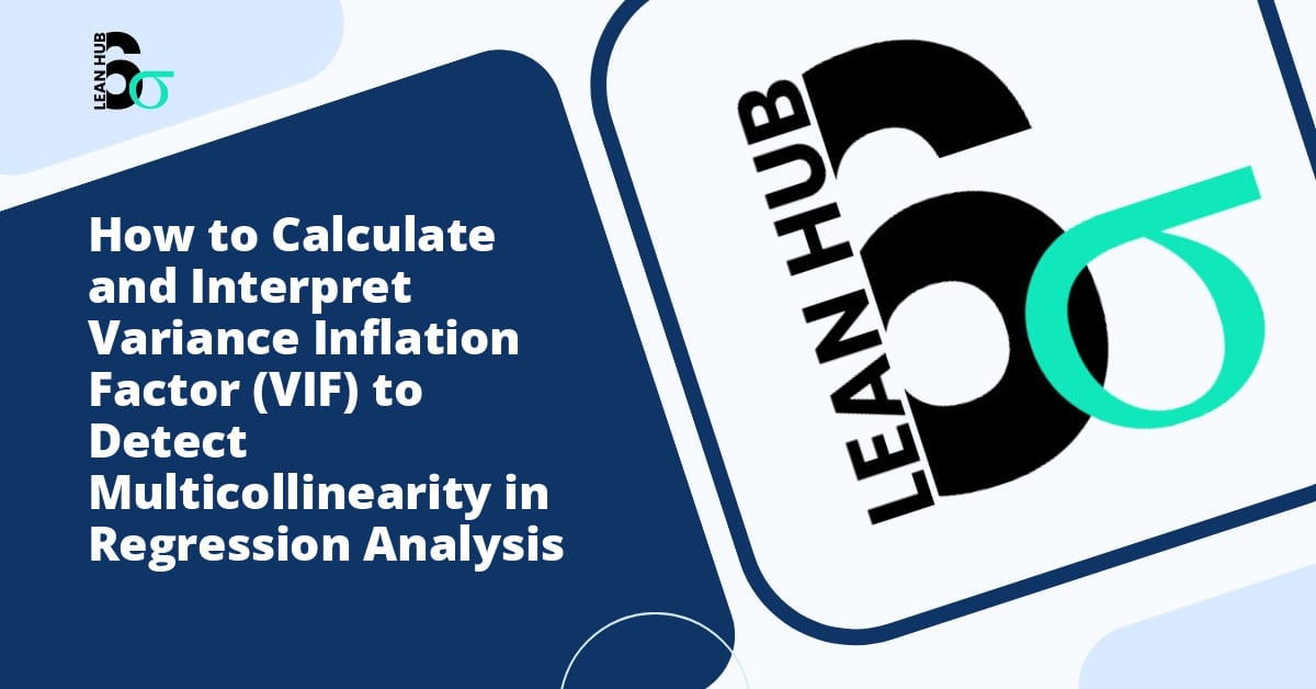 How to Calculate and Interpret Variance Inflation Factor (VIF) to Detect Multicollinearity in Regression Analysis