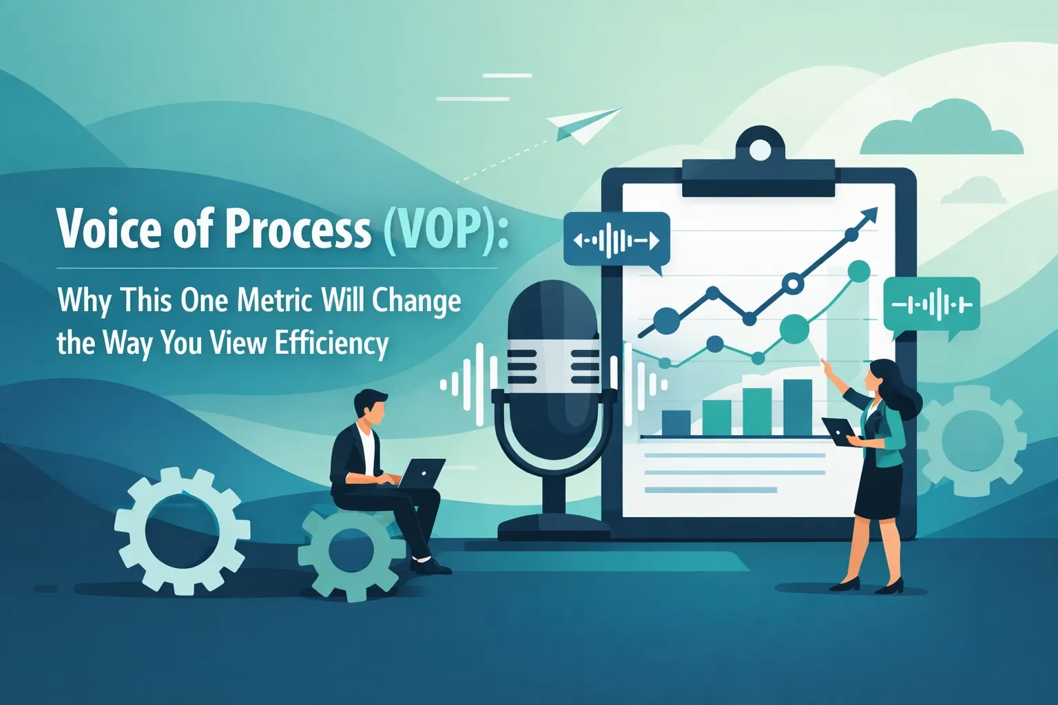 Voice of Process (VOP): Why This One Metric Will Change the Way You View Efficiency