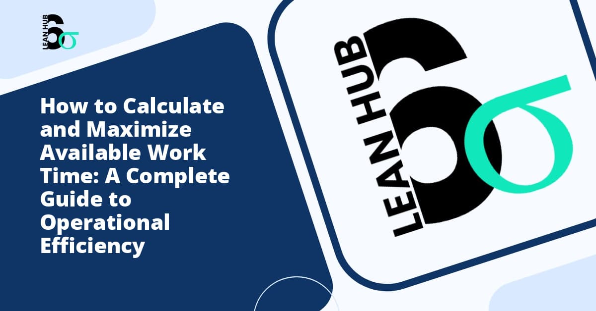 How to Calculate and Maximize Available Work Time: A Complete Guide to Operational Efficiency