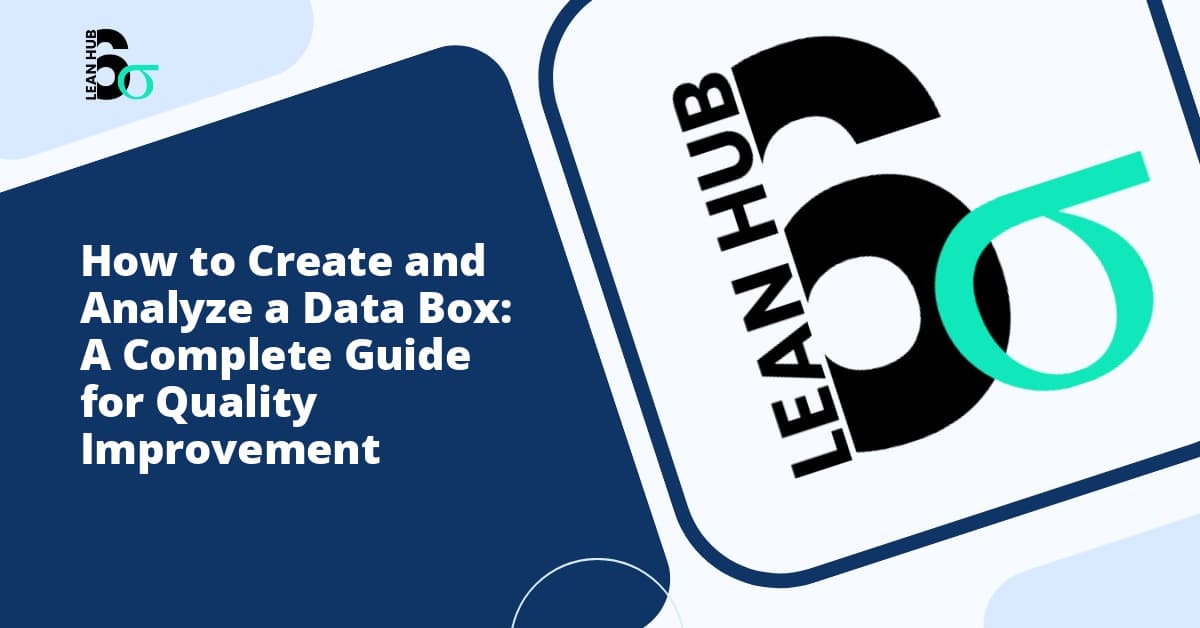 How to Create and Analyze a Data Box: A Complete Guide for Quality Improvement