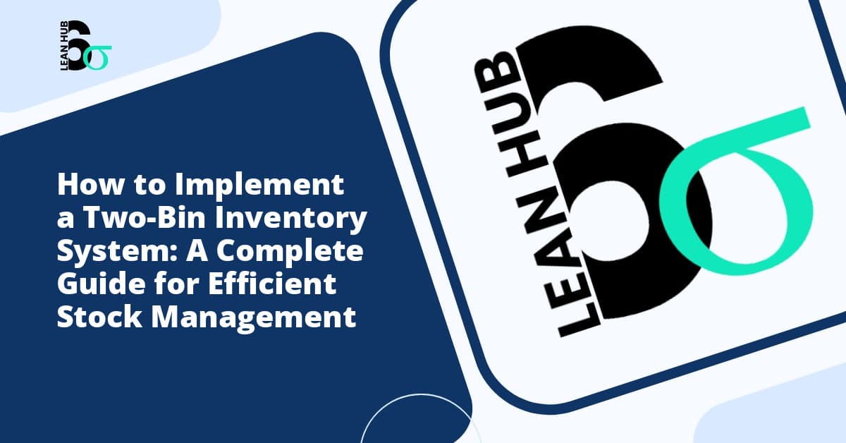 How to Implement a Two-Bin Inventory System: A Complete Guide for Efficient Stock Management