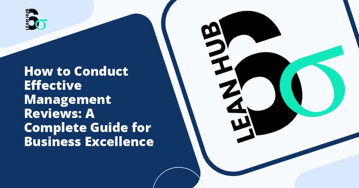 How to Conduct Effective Management Reviews: A Complete Guide for Business Excellence