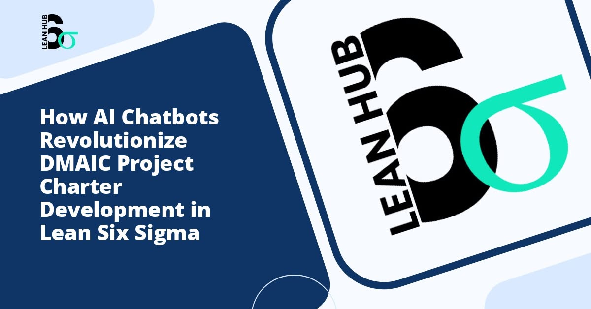 How AI Chatbots Revolutionize DMAIC Project Charter Development in Lean Six Sigma