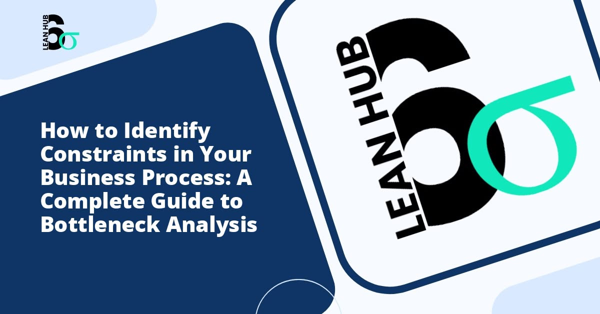 How to Identify Constraints in Your Business Process: A Complete Guide to Bottleneck Analysis