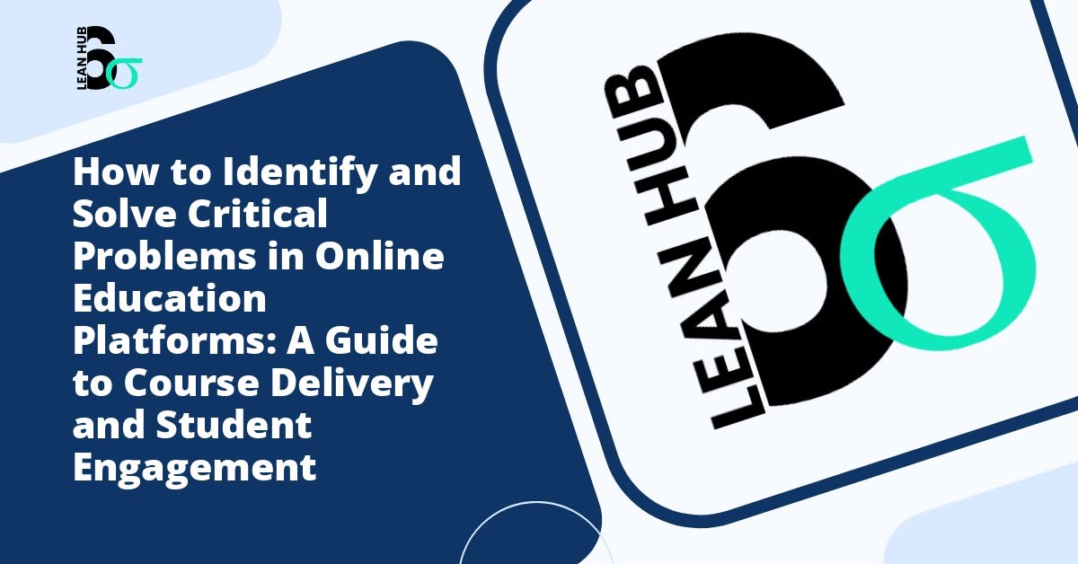 How to Identify and Solve Critical Problems in Online Education Platforms: A Guide to Course Delivery and Student Engagement