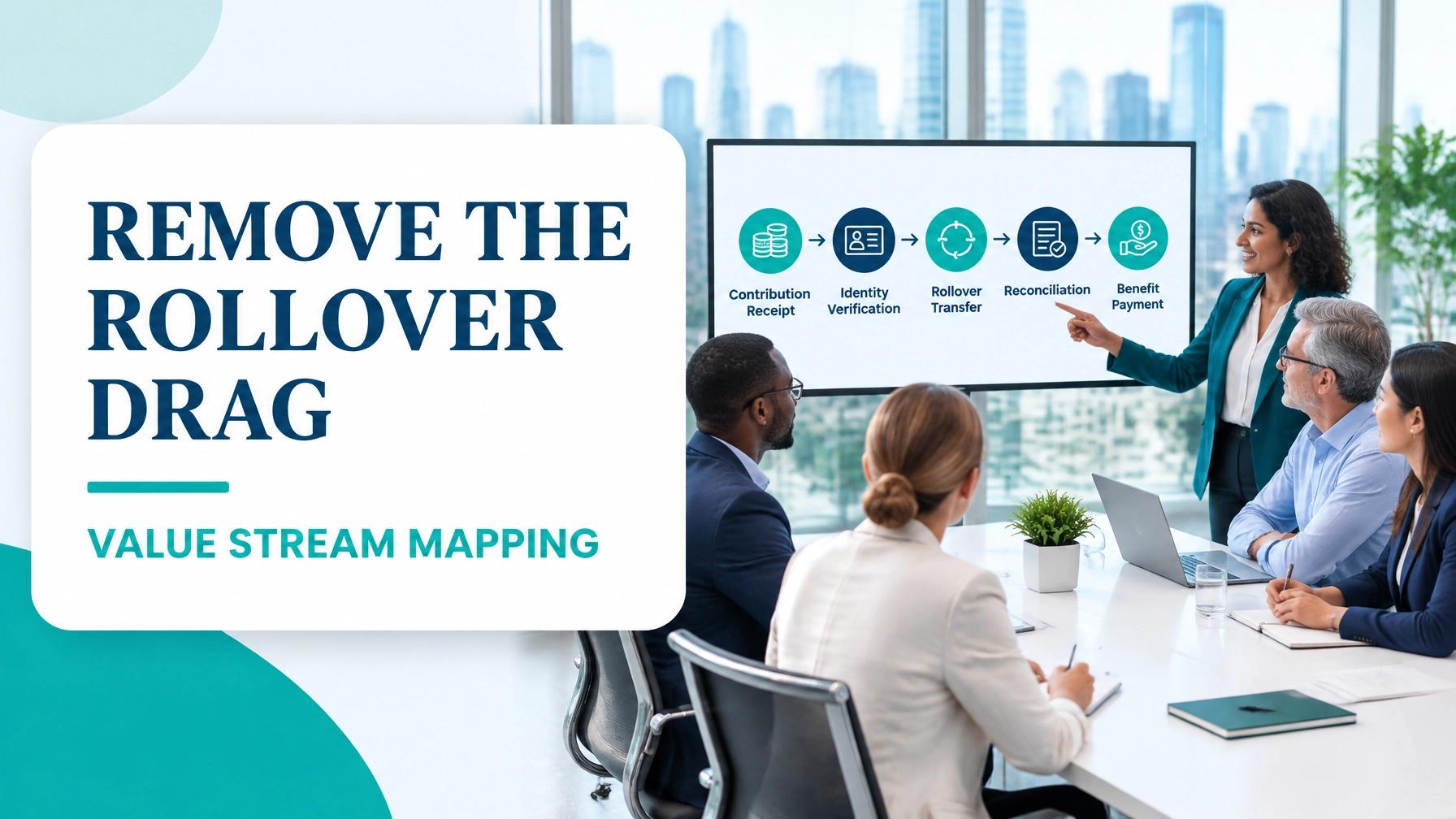 Value Stream Mapping for Superannuation and Pension Administration: From Contribution Receipt to Benefit Paid Without the Rollover Drag